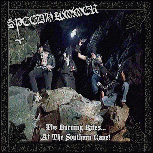 Speedhammer : The Burning Rites at the Southern Cave